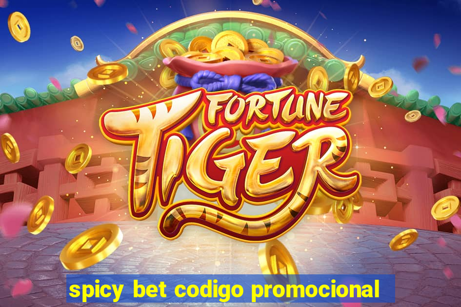 spicy bet codigo promocional